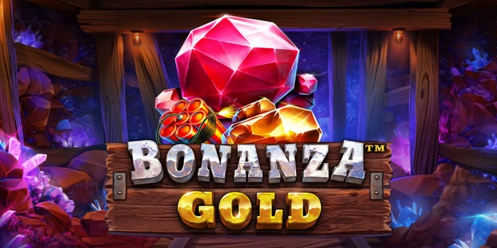 Trik Jitu Maxwin Slot Bonanza Gold Tanpa Modal Besar